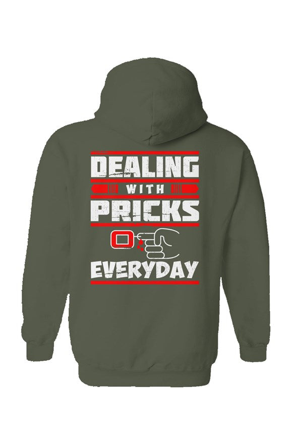 Dealing with Pricks Hoodie