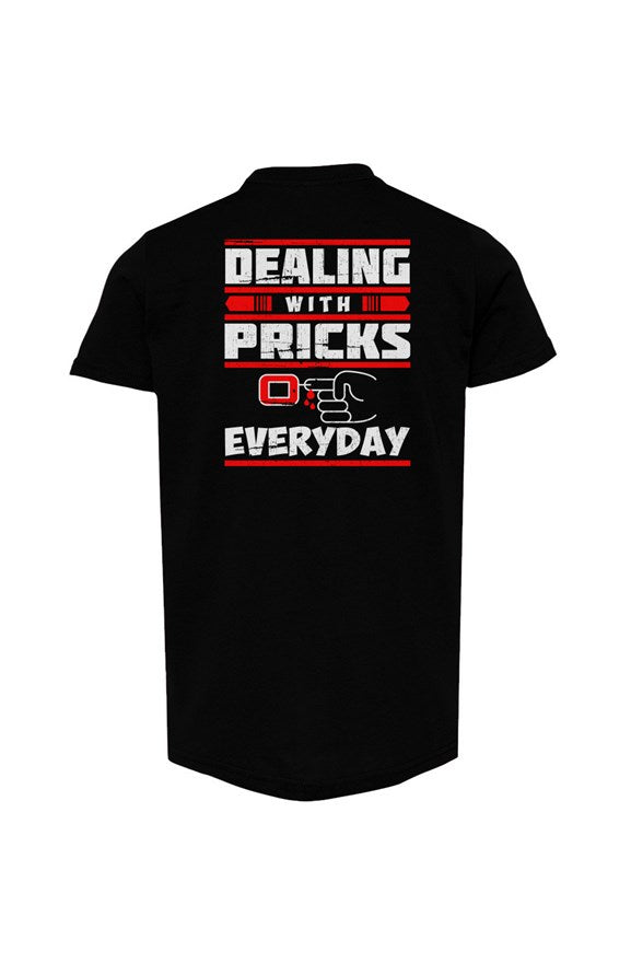 Dealing with Pricks Youth Tee